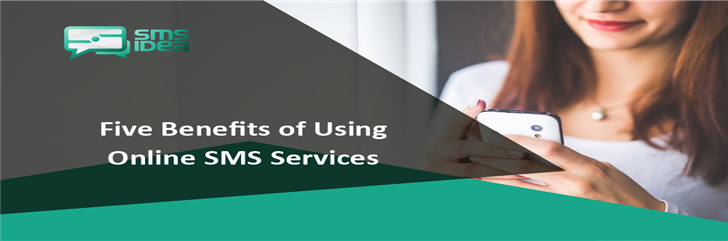 Five Benefits of Using Online SMS Services