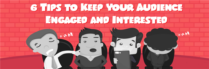 6 Out Of The Box Ways To Keep Your Audience's Attention