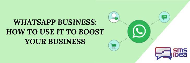 WhatsApp Business: How to Use it to Boost Your Business