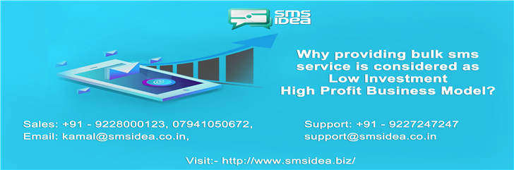 Why providing bulk sms service is considered as Low Investment High Profit Business Model?